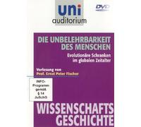Uni Auditorium-Die Unbelehrbarkeit des Menschen: Evolutionäre Schranken im globalen Zeitalter [Import]