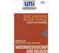Uni Auditorium - Leben im Kosmos - Der Anfang aller Dinge 4 - Naturwissenschaft und Religion