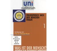 Uni Auditorium-Philosophisch nach dem Menschen fragen-Was ist der Mensch 1 [Import]