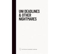 Uni deadlines and other nightmares: A notebook for plotting my academic survival