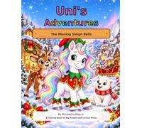 Uni’s Adventures: The Missing Sleigh Bells