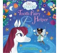 Uni the Unicorn Tooth Fairy Helper by Amy Krouse Rosenthal Amy Krouse Rosenthal (Auteur)