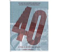 Unibail-Rodamco, 40 ans d'audace architecturale 40 years of architectural audacity. Bilingue français/anglais. - Catherine Sabbah - Archibooks - broché - Beau livre