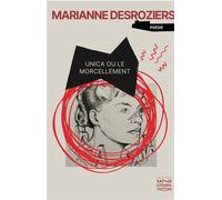 UnicA ou le morcellement - Marianne Desroziers - Sans Crispation - broché - Poésie