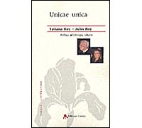 Unica unicae Correspondance amoureuse entre Jules et Tatiana Roy - Jules Roy - Tiresias Michel Reynaud - broché - Essai