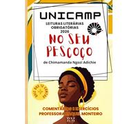 UNICAMP: LEITURAS LITERÁRIAS OBRIGATÓRIAS: NO SEU PESCOÇO, DE CHIMAMANDA NGOZI ADICHIE