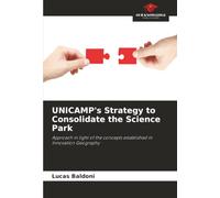 UNICAMP's Strategy to Consolidate the Science Park: Approach in light of the concepts established in Innovation Geography