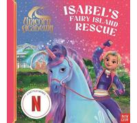 Unicorn Academy: Isabel's Fairy Island Rescue: A magical storybook adventure