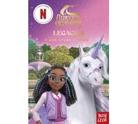 Unicorn Academy: Legacies and other stories An illustrated first chapter book for fans of the official Netflix series - Nosy Crow Ltd - Nosy Crow Ltd - ebook (ePub) - Livre