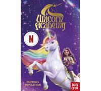 Unicorn Academy: Sophia's Invitation: an official book of the Netflix series