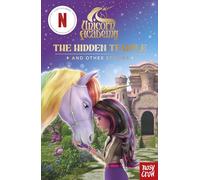 Unicorn Academy: The Hidden Temple and other stories: with 3 short illustrated stories for fans of the Netflix show