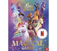 Unicorn Academy: The Magical Guide: The perfect introduction for fans of the hit Netflix show