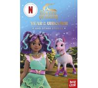 Unicorn Academy: Year of the Unicorn and other stories: with 3 short illustrated stories for fans of the Netflix show