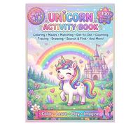 Unicorn Activity Book for Kids Ages 4-8: 100 Fun Activities Including Coloring, Mazes, Matching, Dot-to-Dot, Counting, Tracing, Drawing, Search and Find, and More!