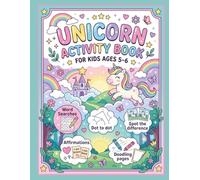 Unicorn Activity Book For Kids Ages 5-6: Screen-Free Fun with Themed Puzzles, Mazes, Word Searches, Positive Affirmations and More | Perfect for Gifting, Travel, Restaurants, Rainy Days