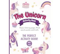 Unicorn Activity Book for Kids - Printable Fun with Coloring Pages, Crafts, Mazes, and Games: A Magical Unicorn-Themed Activity Pack | Perfect for ... & Screen-Free Fun | Ages 4-10 | 8.5 X 11 inch