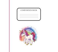 Unicorn and Rainbow-White BG Composition Book: Wide Ruled Composition Notebook | 110 Pages | 7.5 in x 9.75 in