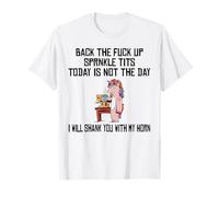 Unicorn Back The Fuck Up Sprinkle Tits Aujourd'hui n'est Pas Le Jour T-Shirt