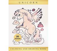 Unicorn Coloring And Drawing Book: Activity Book For Kids Ages 4-8 Learn To Draw Cute Unicorns Creative Gift For Girls Christmas, Birthday.
