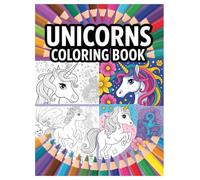 Unicorn Coloring Book: 100 Mythical Fantasy Designs for All Ages: A Magical Journey with 100 Enchanted Unicorns for Stress Relief and Creative Fun for the Whole Family.
