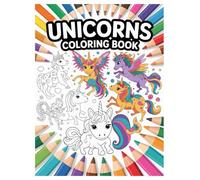 Unicorn Coloring Book: 100 Pages of Magical Mythical Creatures for Kids Ages 4-8: A Fun and Creative Activity Book for Girls and Boys Who Love Fantasy and Magical Worlds