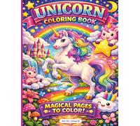 Unicorn Coloring Book: Step into a dreamy land where rainbows touch the sky,