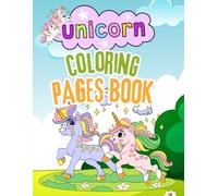 UNICORN COLORING PAGES BOOK: 52 Art and Creativity Unicorn Pages to Color and Enjoy