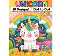 Unicorn dot to dot for kids: Kiddie Craft Dot to Dot for Kids Ages 4-8: 50 Beautiful Design of Connect the Dots Puzzles for Children That Love Unicorn