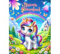 Unicorn Dreamland: Unicorn Dreamland - Color Your Way to Magic: coloring book for children age 5+, magic book arts, perfect for young artists, for boys and girls