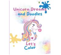 Unicorn Dreams and Doodles: A Magical Coloring Book with Traceable Affirmations and Motivational Quotes for Kids