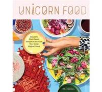 Unicorn Food by Kat Odell Inconnu (Auteur)