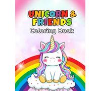 Unicorn Friends: A Magical Coloring Adventure for Kids Ages 4-8: Unicorns, Rainbows, Fairies & Mermaids | Cute and Easy Coloring Pages for Kids | Simple Designs for Creative Fun