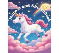 Unicorn Journal and Sketchbook for Girls: Cute Unicorn Notebook with Lined and Blank Pages - A Magical Diary for Drawing, Doodling, Writing & More!