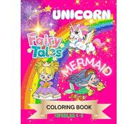 Unicorn, Mermaid & Princess: The Enchanted Quest! A Magical Coloring Book for Kids Ages 4 - 8: Unleash Your Imagination with Every Colourful Creations!