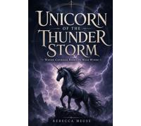 Unicorn Of The Thunder Storm: Where Courage Rides on Wild Winds