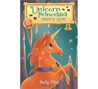 Unicorn Princesses - 7: Firefly's Glow | Emily Bliss Emily BlissEmily Bliss (Auteur)