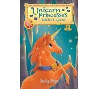 Unicorn Princesses: Firefly's Glow