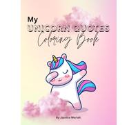 Unicorn Quotes Coloring Book: Inspiring & Magical Coloring Pages for Kids Ages 4-8 | Fun Unicorn Affirmations to Spark Creativity & Confidence