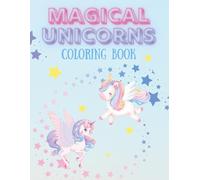Unicorn Quotes Coloring Book: Magical and Inspirational Designs for Relaxation and Creativity: A Fun and Uplifting Coloring Book for Kids and Adults Who Love Unicorns and Positive Vibes