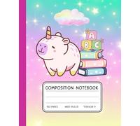 Unicorn School Supplies Composition Notebook - Pastel Rainbow Stars | 7.5 x 9.25 in: Cute Unicorn with ABC Blocks & Books - 120 Page Wide-Ruled School ... Boys, and Kids Who Love Magical Stationery