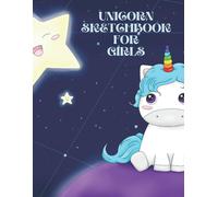 Unicorn Sketchbook For Girls: 120 Large And High Quality Sketch Pages. Attractive Interior Design With Unicorn Theme For Girls. The Best Gift For Little Girls Who Love Unicorns. 8.5x11 In.