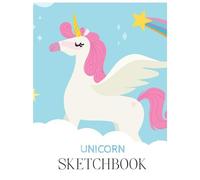 Unicorn Sketchbook: Unicorn Is Real Dream Come True Unicorn Kawaii Blank Large Sketchbook For Kids And Girls To Draw And Creation White Paper Activity Book 8.5 X 11 Inches 110 Pages For Learning Profe