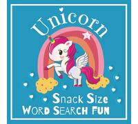 Unicorn Snack Size Word Search Fun: Educational Puzzles for All Ages | 12 Simple Large Font Searches with 6 Word Finds | Mini Size for Gifts, Rewards, Party Favours, Stocking Fillers or Travel