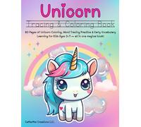 Unicorn Tracing and Coloring Book: 60 Pages of Unicorn Coloring, Word Tracing Practice & Early Vocabulary Learning for Kids Ages 3-7 - all in one magical book!