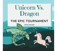 Unicorn Vs. Dragon: The Epic Tournament