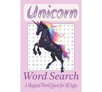 Unicorn Word Search: Explore the Mythical World of Unicorns with These Easy-to-Read Word Searches | 6X9 inches, 110 pages | 50+ Puzzles | A Magical ... Fun, and Whimsical Downtime Adventures!