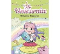 Unicornia 10 – Una fiesta de pijamas – Montena