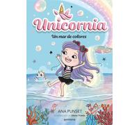 Unicornia 16 - Un mar de colores - Ana Punset - Montena - ebook (ePub) - Livre