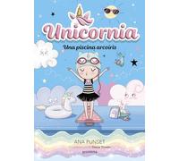 Unicornia 9 - Una piscina arcoíris: ¡Un libro mágico con purpurina en la cubierta!