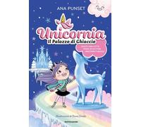 Unicornia. Il palazzo di ghiaccio - Ana Punset - MONDADORI - ebook (ePub) - Livre